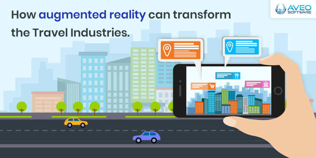 How Augmented Reality Can Transform the Travel Industries