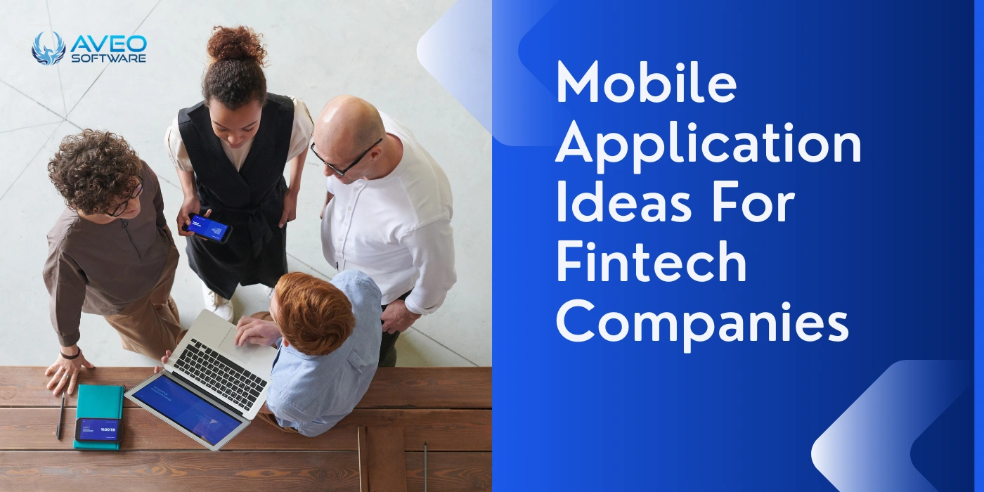 Mobile Application Ideas For Fintech Companies