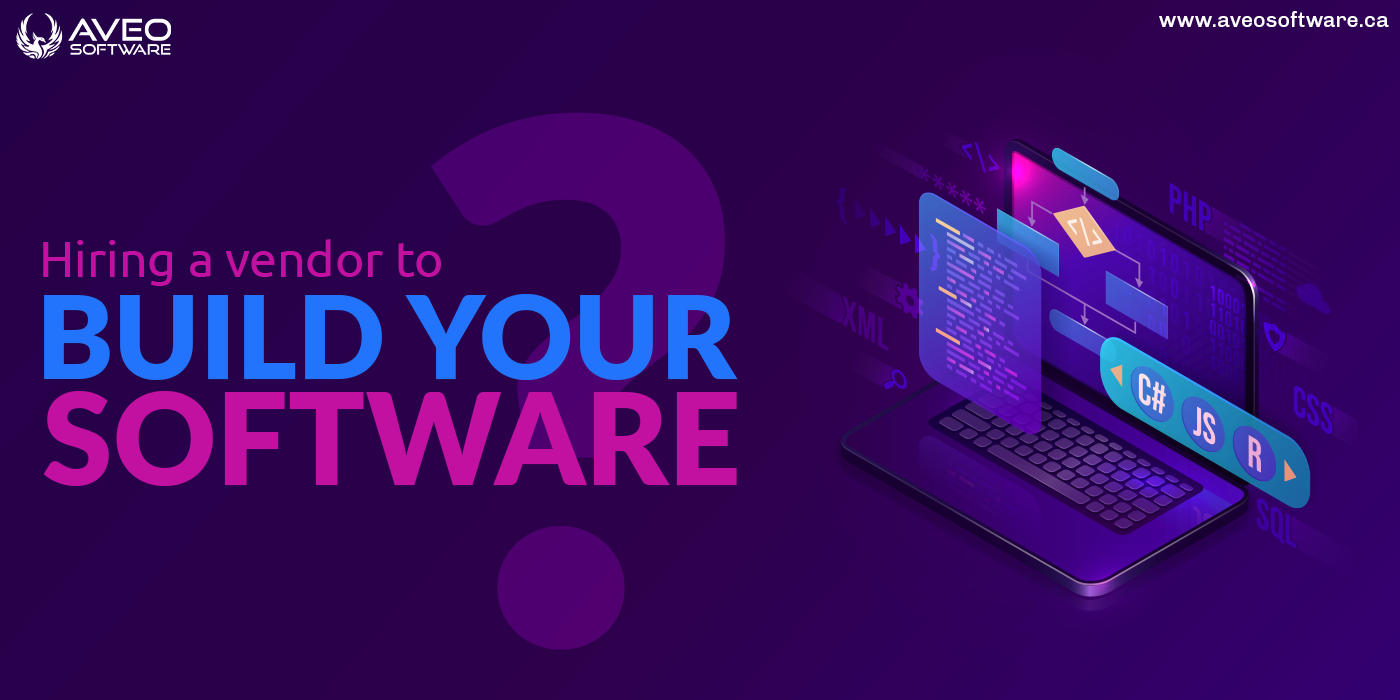 Hiring a Vendor to Build Your Software? Here is What to Consider When Evaluating Agencies